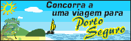 Ganhe uma passagem com direito a acompanhante para Porto Seguro